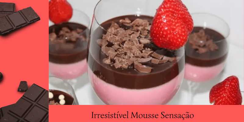 Irresistível Receita de Mousse Sensação